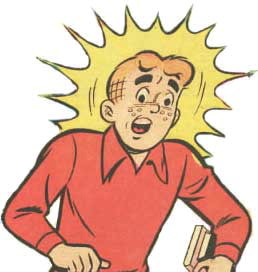 LIFE WITH ARCHIE? NOT FOR LONG!